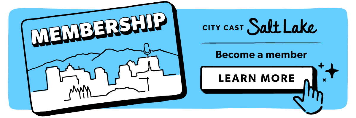 Become a City Cast Salt Lake member to receive exclusive benefits